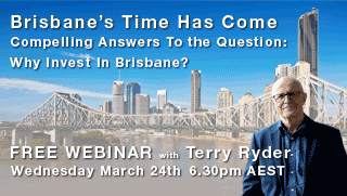 Brisbane’s Time Has Come! Compelling Answers To the Question: Why Invest In Brisbane?