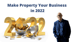 Making Property Investment Your Business in 2022