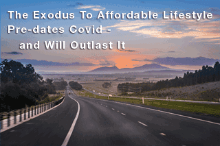 The Exodus To Affordable Lifestyle Pre-dates Covid – and Will Outlast It