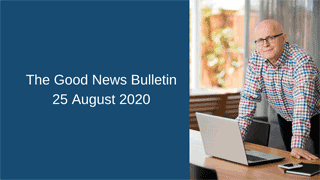 Good News Bulletin 25 August 2020