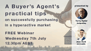 A Buyer’s Agent’s practical tips on successfully purchasing in a hyperactive market