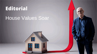 Editorial – House Price Values Soar