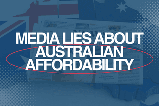 Media Lies About Australian Affordability